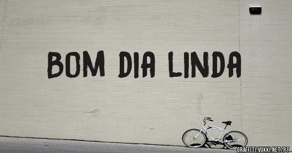 Bom dia linda