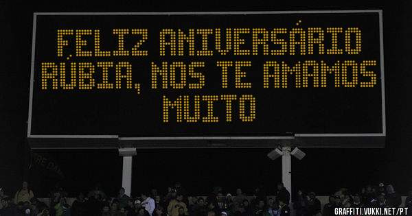 Feliz Aniversário Rúbia, Nos te amamos Muito