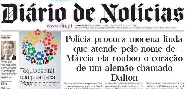 Polícia procura morena linda que atende pelo nome de Márcia ela roubou o coração de um alemão chamado Dalton 