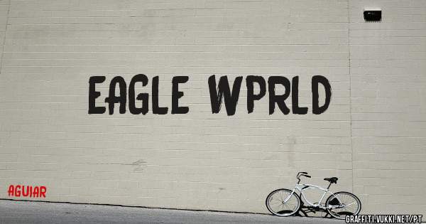 EAGLE WPRLD