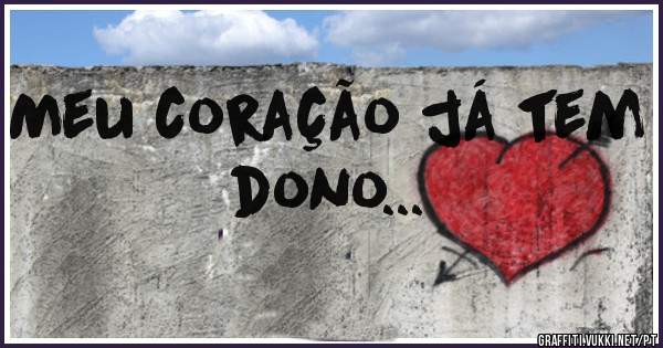 Meu coração já tem dono...
