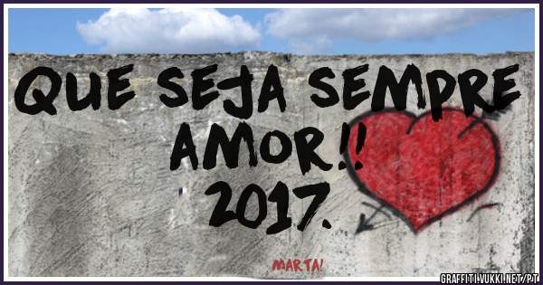 Que seja sempre amor!!
2017.