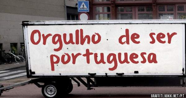 Orgulho  de ser portuguesa 