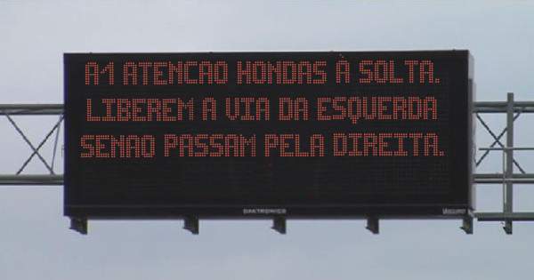 A1 Atencao Hondas à solta.
Liberem a via da esquerda senao passam pela direita. 