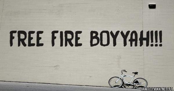 FREE FIRE BOYYAH!!!