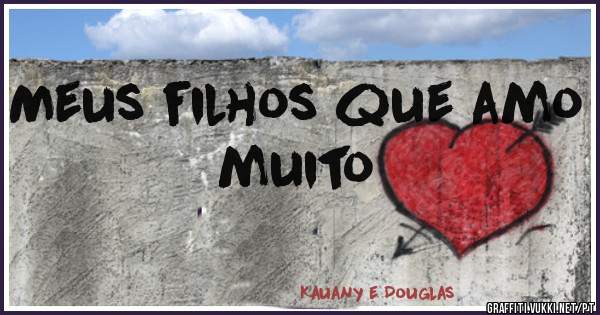 Meus filhos que amo muito