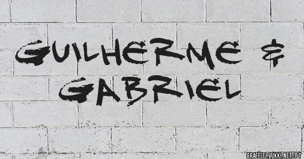 Guilherme & Gabriel