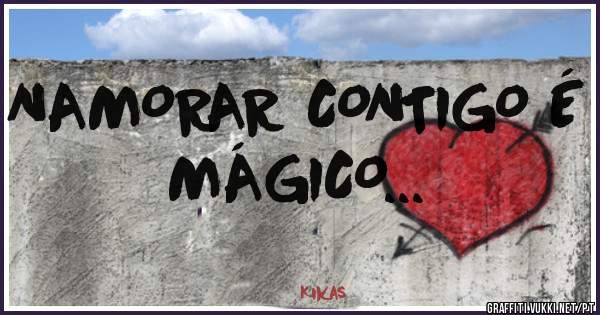 NAMORAR CONTIGO É MÁGICO...