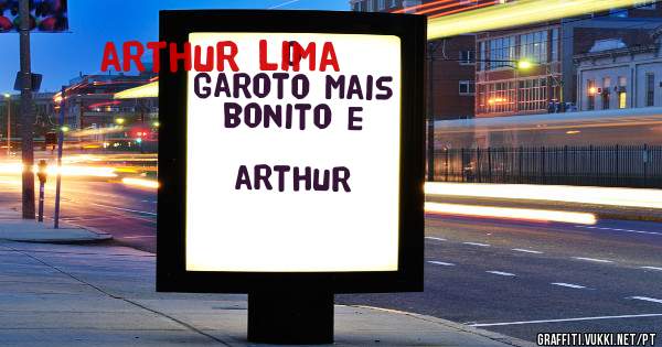         o garoto mais bonito e

            arthur