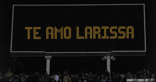 Te amo Larissa 