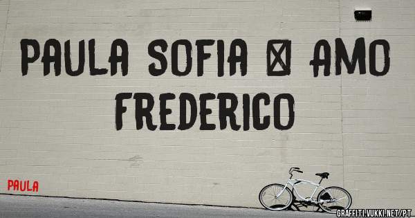 Paula Sofia + Amo Frederico