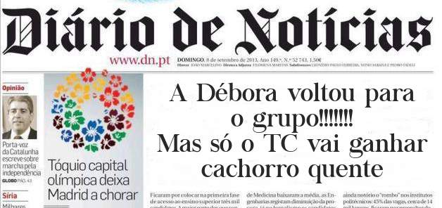A Débora voltou para o grupo!!!!!!!
Mas só o TC vai ganhar cachorro quente 