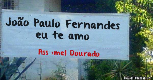 João Paulo Fernandes eu te amo 