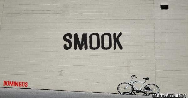 SMOOK