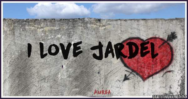 I love jardel