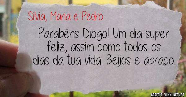 Parabéns Diogo! Um dia super feliz, assim como todos os dias da tua vida. Beijos e abraço. 
