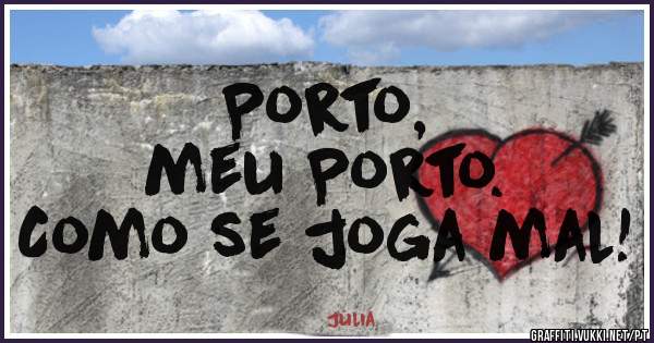 Porto, 
meu Porto.
Como se joga mal!