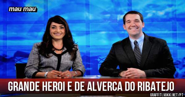 Grande heroi e de alverca do ribatejo