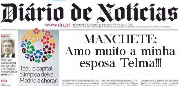MANCHETE:
Amo muito a minha esposa Telma!!!