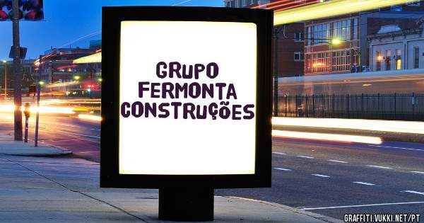 Grupo fermonta
Construções 