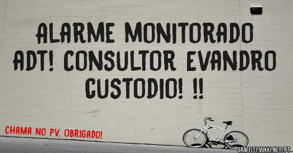 Alarme monitorado adt! Consultor Evandro custodio! !!