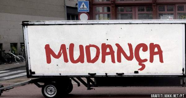MUDANÇA 

