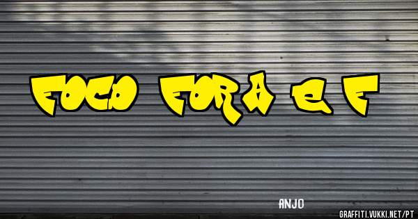 foco ,força e fé