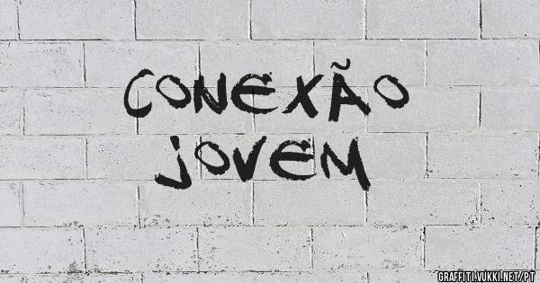 Conexão 
Jovem 
