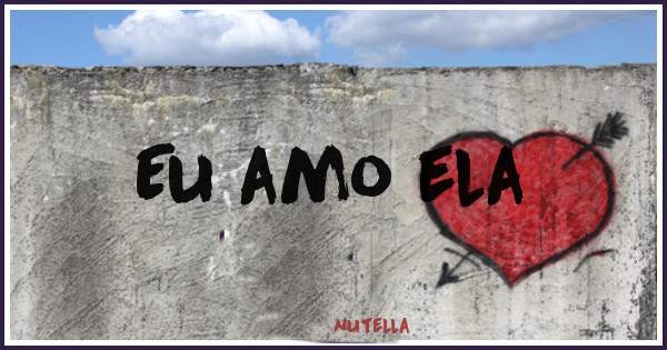 Eu amo ela 