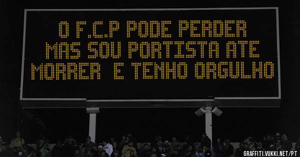 o F.C.P PODE PERDER MAS SOU PORTISTA ATE MORRER  E TENHO ORGULHO
