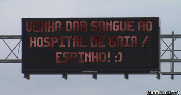 Venha Dar Sangue ao Hospital de Gaia / Espinho! :)