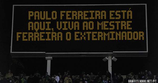  Paulo Ferreira está aqui, viva ao Mestre Ferreira o Exterminador