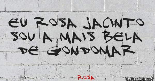 Eu rosa jacinto sou a mais bela de Gondomar 