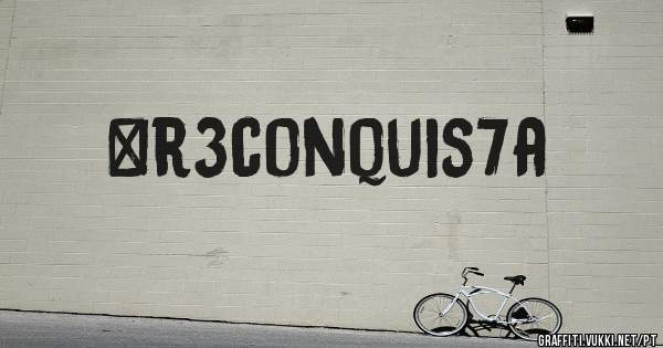 #r3conquis7a