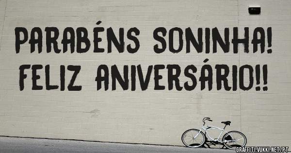 Parabéns Soninha! Feliz aniversário!!