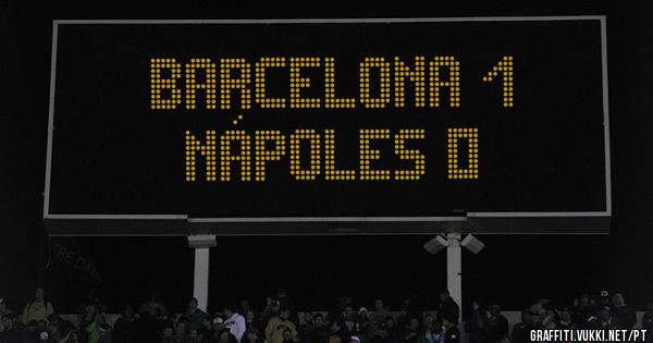 Barcelona 1 
Nápoles 0