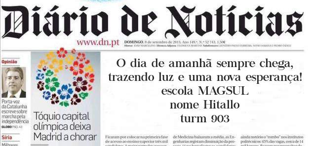 O dia de amanhã sempre chega, trazendo luz e uma nova esperança!
escola MAGSUL
nome Hitallo
turm 903