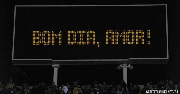Bom dia, Amor!

