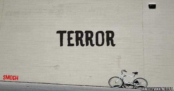 Terror
