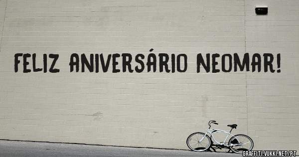 Feliz aniversário Neomar!
