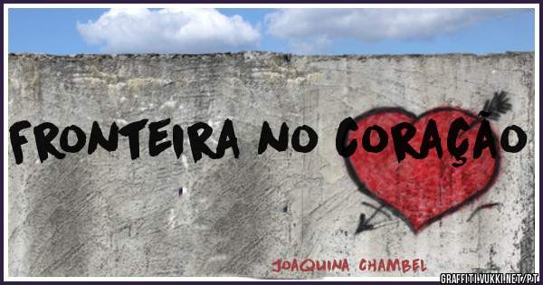 Fronteira no coração