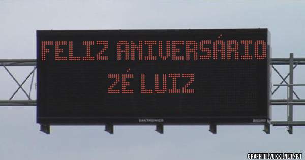 Feliz aniversário Zé Luiz