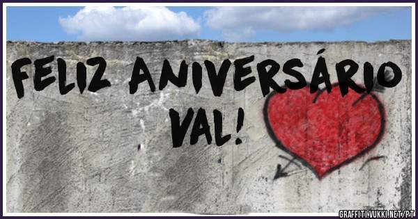 Feliz Aniversário Val!