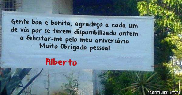 Gente boa e bonita, agradeço a cada um de vós por se terem disponibilizado ontem a felicitar-me pelo meu aniversário
Muito Obrigado pessoal