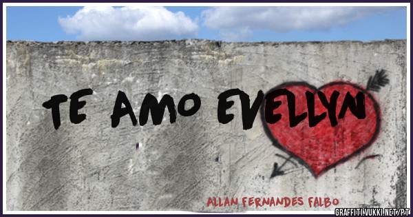 TE AMO EVELLYN 