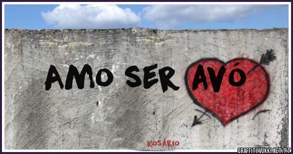 Amo ser avó 