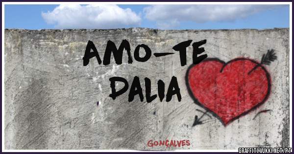 Amo-te
Dalia