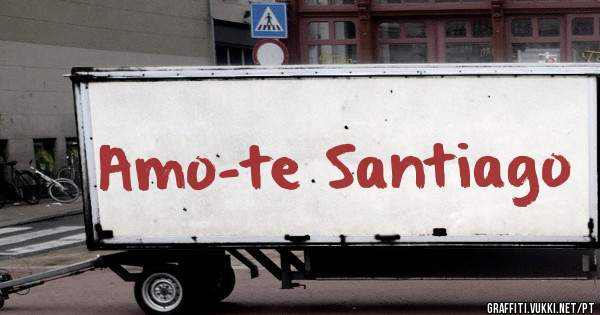 Amo-te Santiago