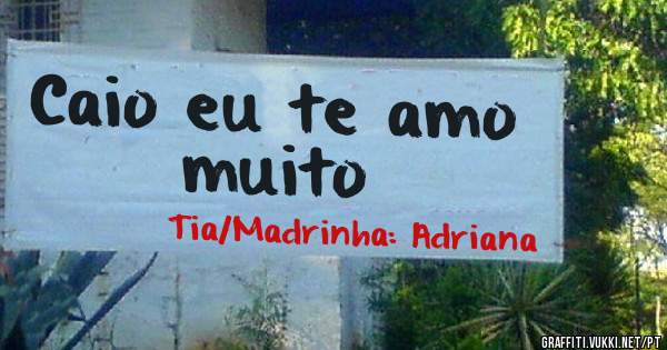 Caio eu te amo muito