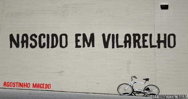 nascido em Vilarelho